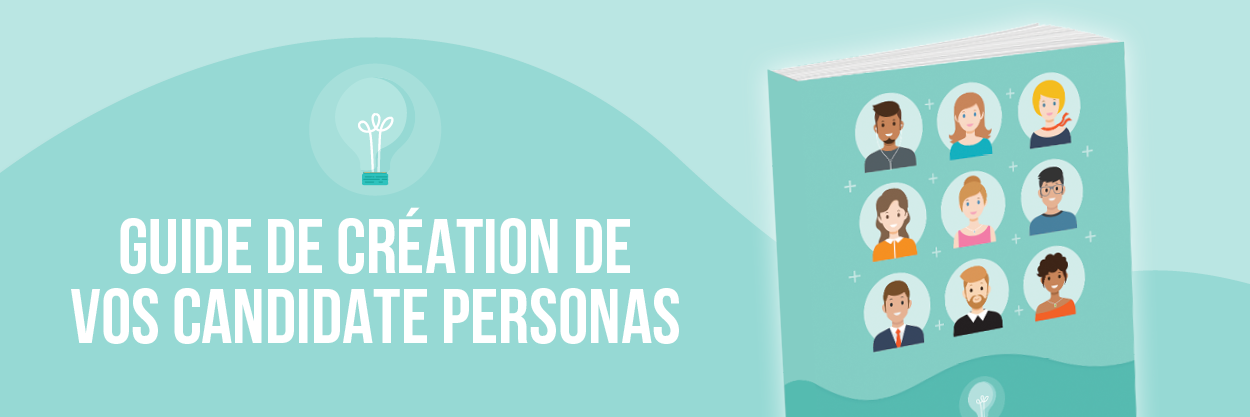 Guide création Candidate personas