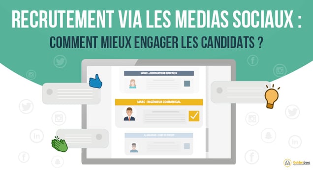 Recrutement via les réseaux sociaux : comment mieux engager les candidats ?
