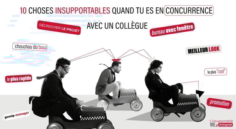 10 choses insupportables avec la concurrence competition en entreprise collegue - entreprise- projet - budget - look - potin - travail - vie -chouchou-boss-patron-bureau