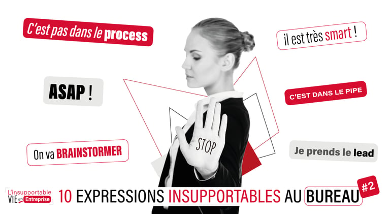 10 expressions insupportables en entreprise 2 - pipe - smart - brainstorming - to do list - asap