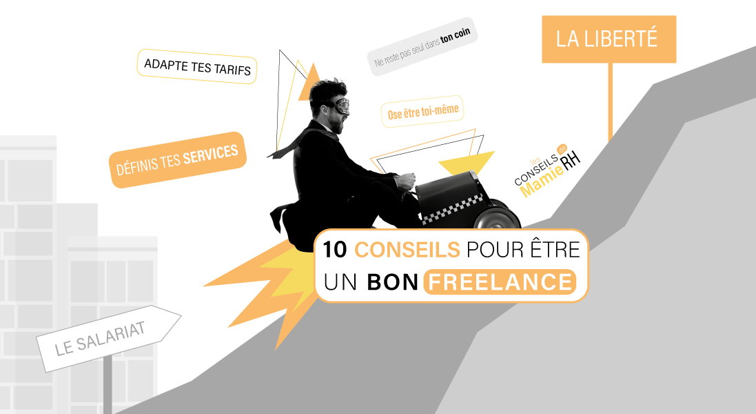 ENTETE-10 - conseils - etre - bon - freelance - wan2bee -  J’ai entendu dire que beaucoup de jeunes comme toi s’étaient retrouvés sans emploi à cause       de la crise sanitaire liée au Covid-19. C'est peut-être le moment idéal pour repartir de zéro !                         Aujourd’hui, ta Mamie RH préférée t’accompagne dans ta reconversion professionnelle en te donnant          toutes les clés pour réussir.        Voici les 10 conseils incontournables pour être un bon freelance - wan2bee- salariat -liberte - tarif - service -independant 