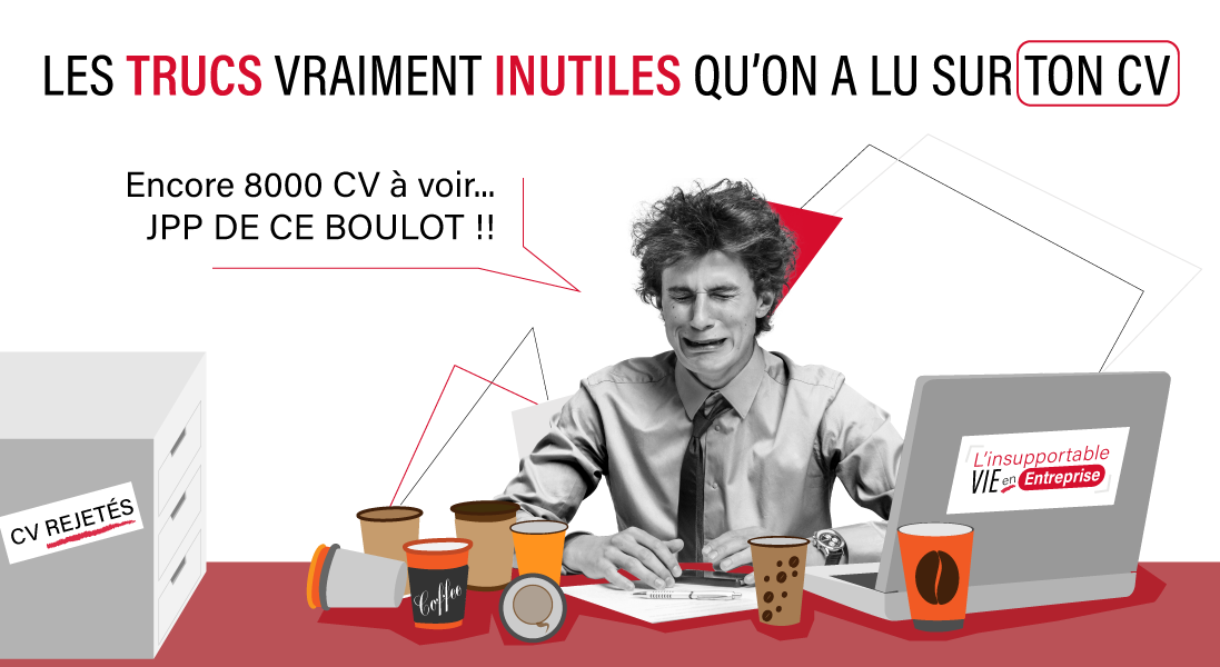 les trucs inutiles lus sur les cv des candidats - humour - entreprise - recrutement - rh