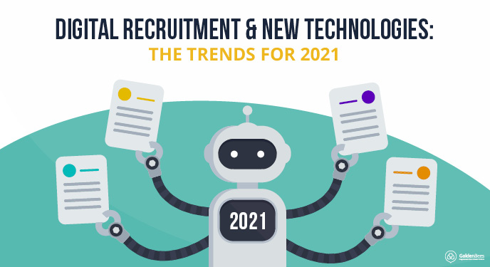 Digital recruitment and new technologies - the trends for 2021