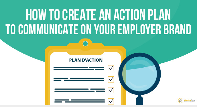 How to create an action plan to communicate on your employer brand