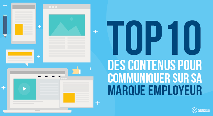 TOP 10 des contenus pour communiquer sur sa marque employeur